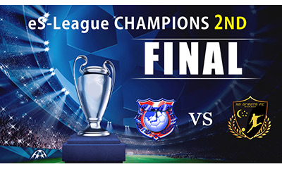 eS-League CHAMPIONS 2nd Finals Digest