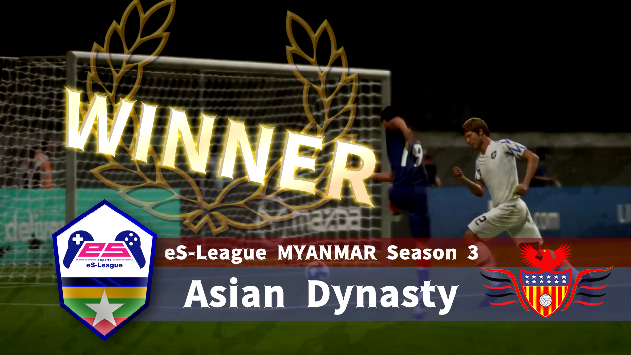 eS-League MYANMAR Season 3 WINNER