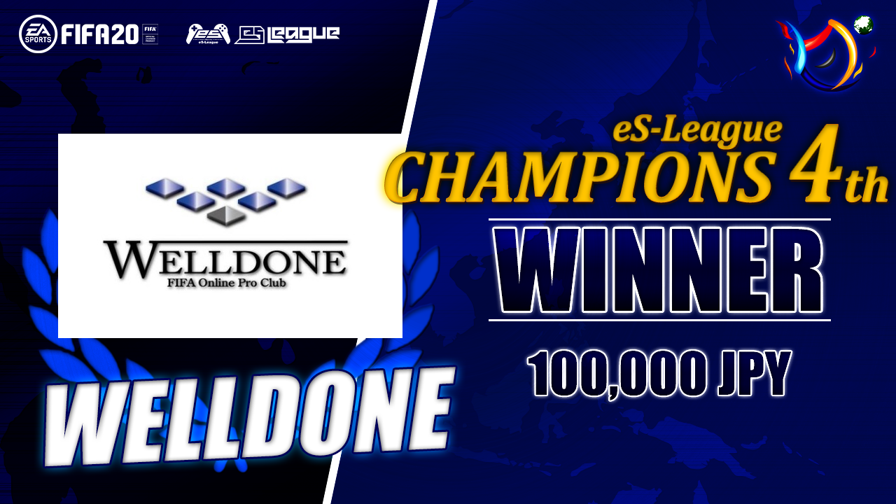 アジア大会初出場のWELLDONEがeS-League CHAMPIONS 4thを制覇！