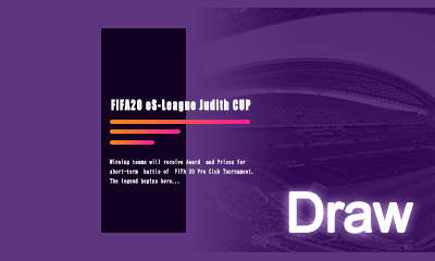 FIFA20 eS-League Judith CUP決勝トーナメントDRAWを公開致しました！