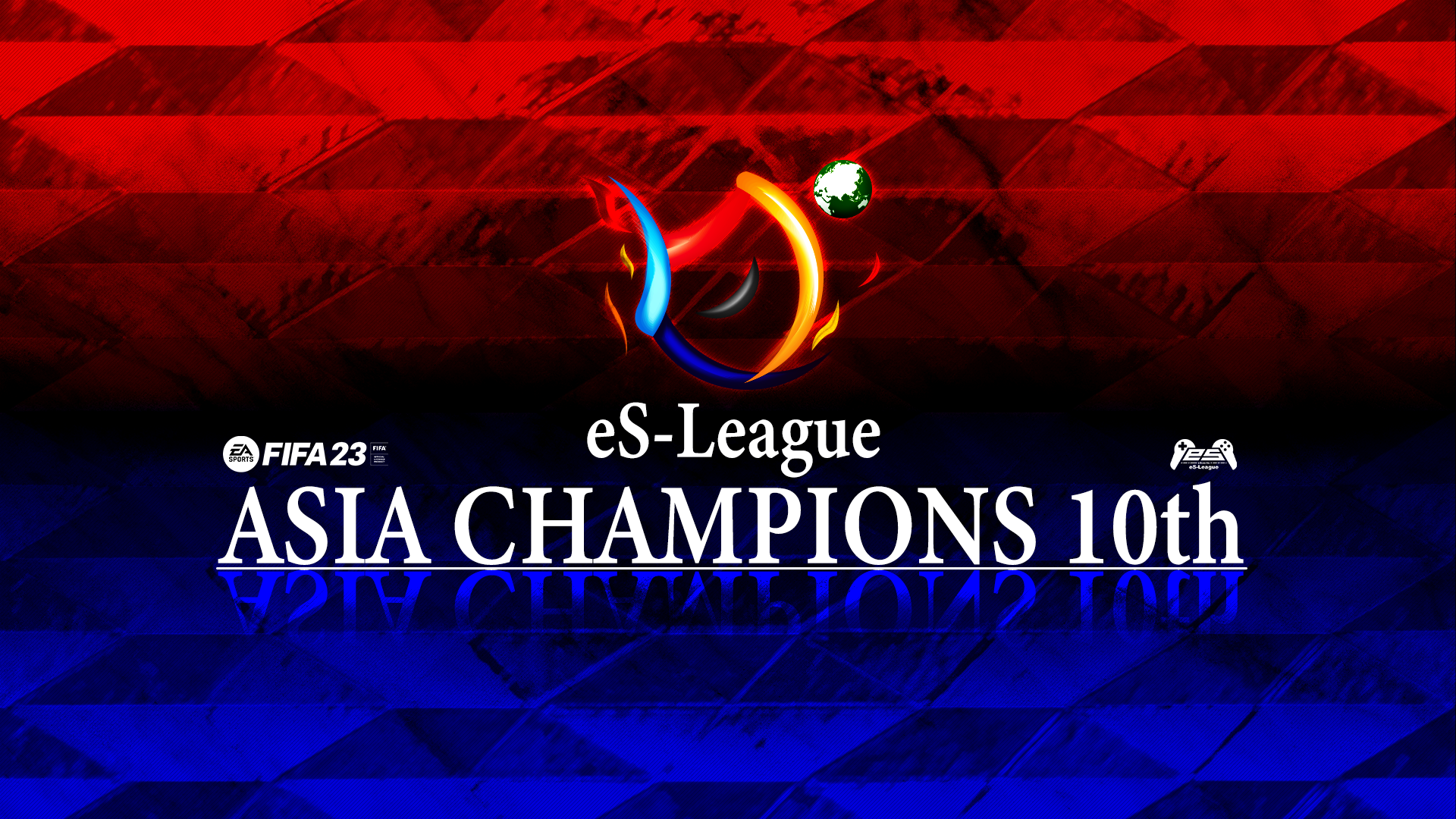 eS-League ASIA CHAMPIONS 10th