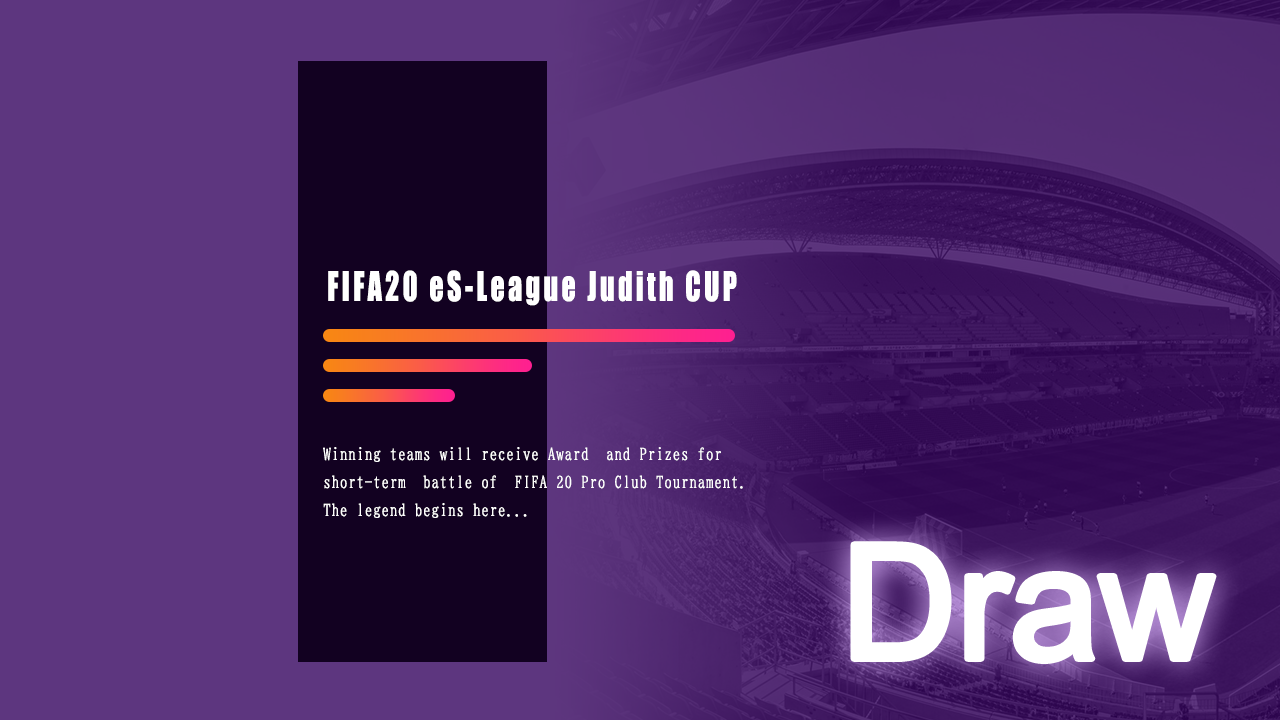 FIFA20 eS-League Judith CUP Draw
