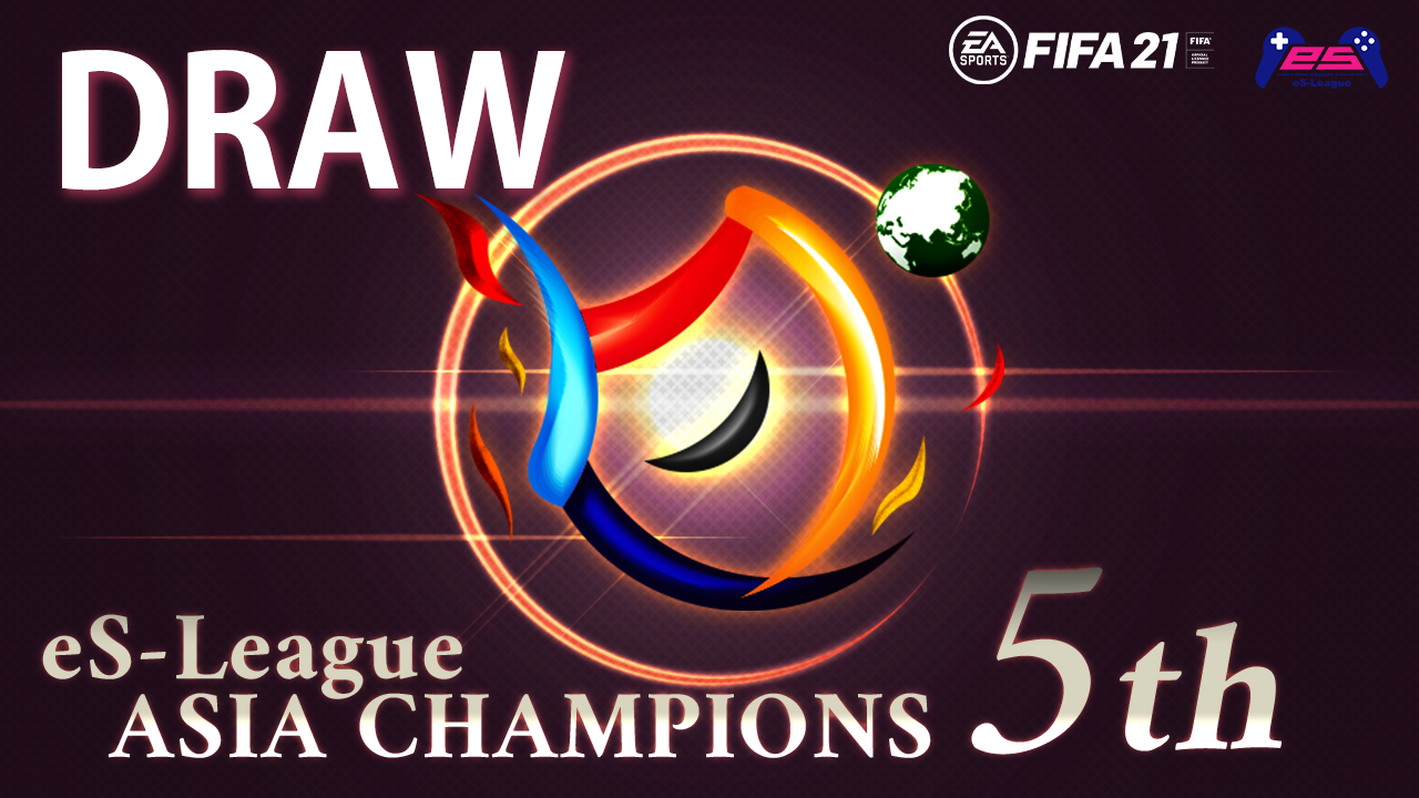 Table draw for FIFA21 eS-League Champions & eS-League ASIA.