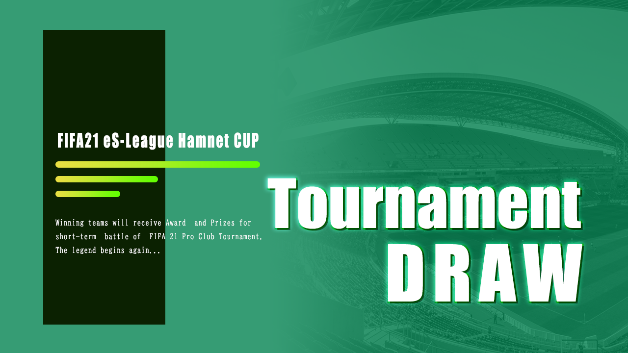 FIFA21 eS-League Hamnet CUP Final tournament DRAW